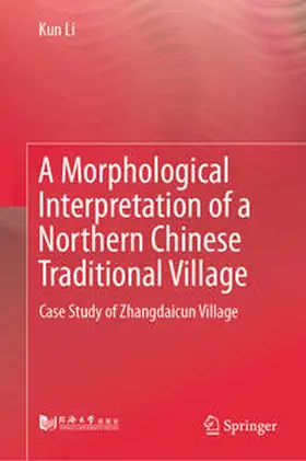 Li | A Morphological Interpretation of a Northern Chinese Traditional Village | E-Book | sack.de