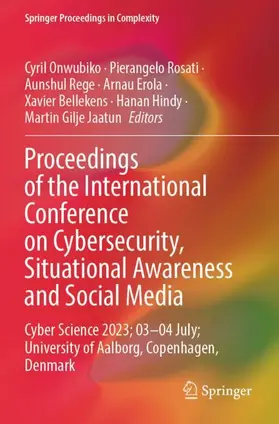 Onwubiko / Rosati / Rege |  Proceedings of the International Conference on Cybersecurity, Situational Awareness and Social Media | Buch |  Sack Fachmedien