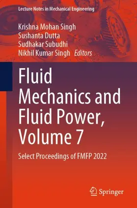 Singh / Dutta / Subudhi |  Fluid Mechanics and Fluid Power, Volume 7 | Buch |  Sack Fachmedien