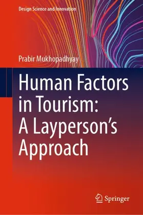 Mukhopadhyay | Human Factors in Tourism: A Layperson's Approach | Buch | 978-981-99-7065-0 | sack.de