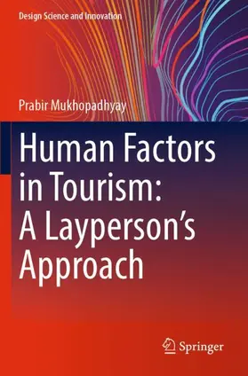 Mukhopadhyay |  Human Factors in Tourism: A Layperson's Approach | Buch |  Sack Fachmedien