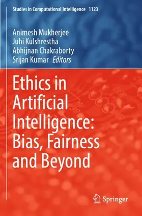 Mukherjee / Kumar / Kulshrestha |  Ethics in Artificial Intelligence: Bias, Fairness and Beyond | Buch |  Sack Fachmedien