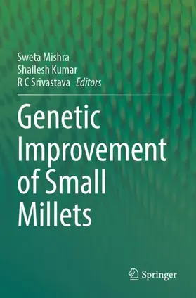 Mishra / Srivastava / Kumar |  Genetic improvement of Small Millets | Buch |  Sack Fachmedien