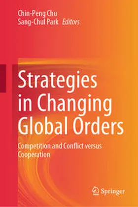 Chu / Park |  Strategies in Changing Global Orders | eBook | Sack Fachmedien