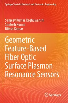 Raghuwanshi / Kumar |  Geometric Feature-Based Fiber Optic Surface Plasmon Resonance Sensors | Buch |  Sack Fachmedien
