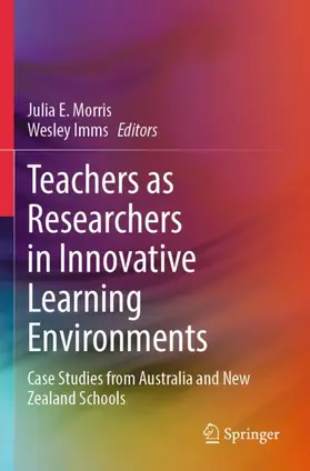 Imms / Morris |  Teachers as Researchers in Innovative Learning Environments | Buch |  Sack Fachmedien