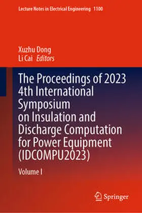 Dong / Cai |  The Proceedings of 2023 4th International Symposium on Insulation and Discharge Computation for Power Equipment (IDCOMPU2023) | eBook | Sack Fachmedien