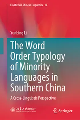 Li |  The Word Order Typology of Minority Languages in Southern China | eBook | Sack Fachmedien