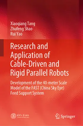 Tang / Shao / Yao | Research and Application of Cable-Driven and Rigid Parallel Robots | E-Book | sack.de