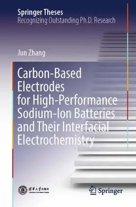Zhang |  Carbon-Based Electrodes for High-Performance Sodium-Ion Batteries and Their Interfacial Electrochemistry | Buch |  Sack Fachmedien