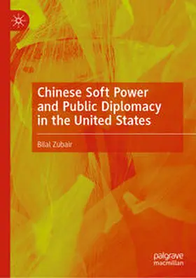 Zubair |  Chinese Soft Power and Public Diplomacy in the United States | eBook | Sack Fachmedien