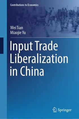 Yu / Tian |  Input Trade Liberalization in China | Buch |  Sack Fachmedien