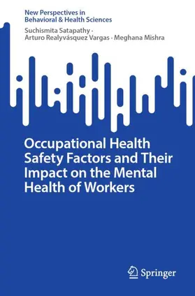 Satapathy / Mishra / Realyvásquez Vargas |  Occupational Health Safety Factors and Their Impact on the Mental Health of Workers | Buch |  Sack Fachmedien