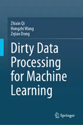 Qi / Wang / Dong | Dirty Data Processing for Machine Learning | E-Book | www2.sack.de