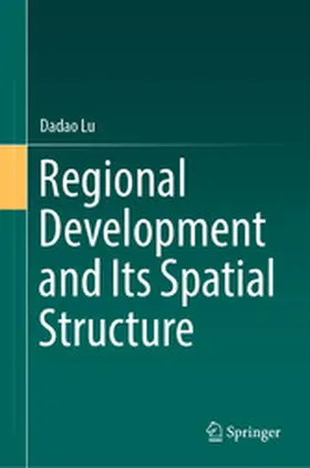 Lu |  Regional Development and Its Spatial Structure | eBook | Sack Fachmedien