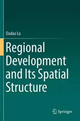 Lu |  Regional Development and Its Spatial Structure | Buch |  Sack Fachmedien