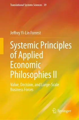 Forrest |  Systemic Principles of Applied Economic Philosophies II | Buch |  Sack Fachmedien