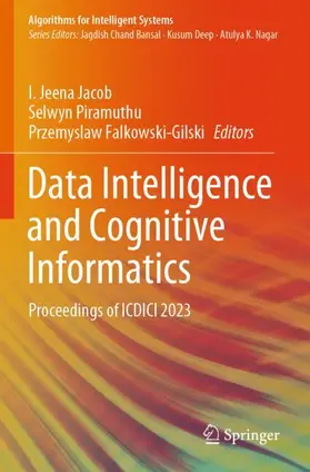 Jacob / Falkowski-Gilski / Piramuthu |  Data Intelligence and Cognitive Informatics | Buch |  Sack Fachmedien