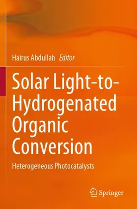 Abdullah |  Solar Light-to-Hydrogenated Organic Conversion | Buch |  Sack Fachmedien