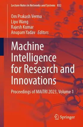 Verma / Yadav / Wang |  Machine Intelligence for Research and Innovations | Buch |  Sack Fachmedien
