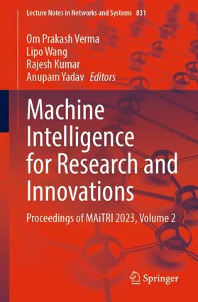 Verma / Yadav / Wang |  Machine Intelligence for Research and Innovations | Buch |  Sack Fachmedien