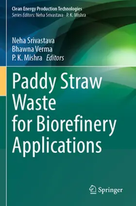 Srivastava / Mishra / Verma |  Paddy Straw Waste for Biorefinery Applications | Buch |  Sack Fachmedien