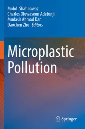 Shahnawaz / Zhu / Adetunji |  Microplastic Pollution | Buch |  Sack Fachmedien