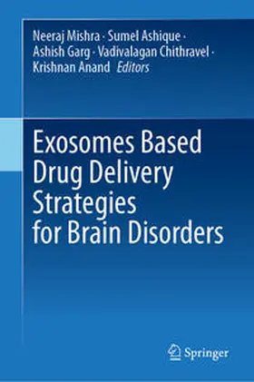 Mishra / Ashique / Garg |  Exosomes Based Drug Delivery Strategies for Brain Disorders | eBook | Sack Fachmedien