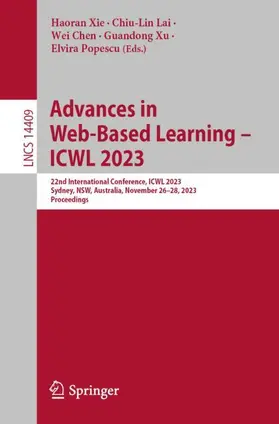 Xie / Lai / Popescu |  Advances in Web-Based Learning - ICWL 2023 | Buch |  Sack Fachmedien
