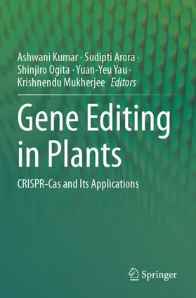 Kumar / Arora / Mukherjee |  Gene Editing in Plants | Buch |  Sack Fachmedien