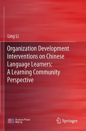 Li |  Organization Development Interventions on Chinese Language Learners: A Learning Community Perspective | Buch |  Sack Fachmedien