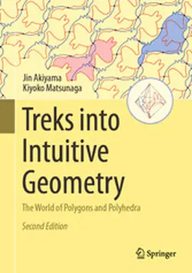 Akiyama / Matsunaga | Treks into Intuitive Geometry | E-Book | www2.sack.de