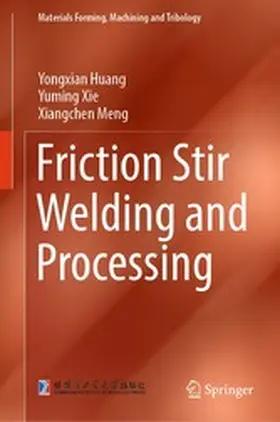 Huang / Xie / Meng |  Friction Stir Welding and Processing | eBook | Sack Fachmedien