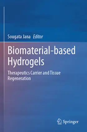 Jana |  Biomaterial-based Hydrogels | Buch |  Sack Fachmedien