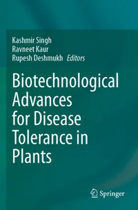 Singh / Deshmukh / Kaur |  Biotechnological Advances for Disease Tolerance in Plants | Buch |  Sack Fachmedien