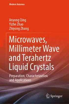 Qing / Zhao / Zhang |  Microwaves, Millimeter Wave and Terahertz Liquid Crystals | eBook | Sack Fachmedien