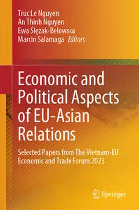 Nguyen / Slezak-Belowska / Slezak-Belowska |  Economic and Political Aspects of EU-Asian Relations | eBook | Sack Fachmedien