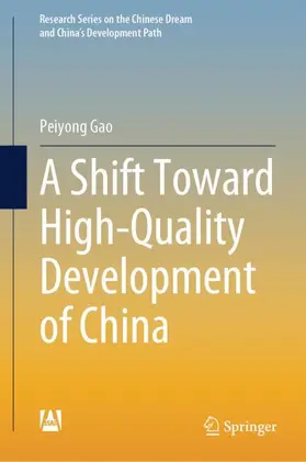 Gao | A Shift Toward High-Quality Development of China | Buch | 978-981-99-8989-8 | sack.de
