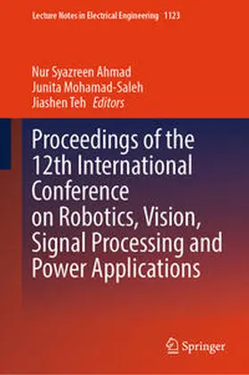 Ahmad / Mohamad-Saleh / Teh | Proceedings of the 12th International Conference on Robotics, Vision, Signal Processing and Power Applications | E-Book | sack.de