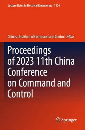 Chinese Institute of Command & Control |  Proceedings of 2023 11th China Conference on Command and Control | Buch |  Sack Fachmedien
