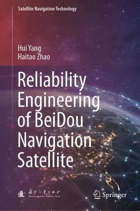 Zhao / Yang |  Reliability Engineering of BeiDou Navigation Satellite | Buch |  Sack Fachmedien