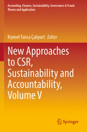 Çaliyurt / Çaliyurt |  New Approaches to CSR, Sustainability and Accountability, Volume V | Buch |  Sack Fachmedien