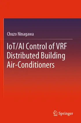 Ninagawa |  IoT/AI Control of VRF Distributed Building Air-Conditioners | Buch |  Sack Fachmedien