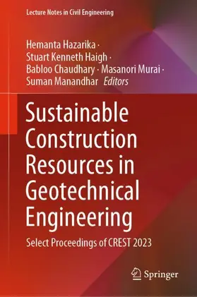 Hazarika / Haigh / Manandhar |  Sustainable Construction Resources in Geotechnical Engineering | Buch |  Sack Fachmedien