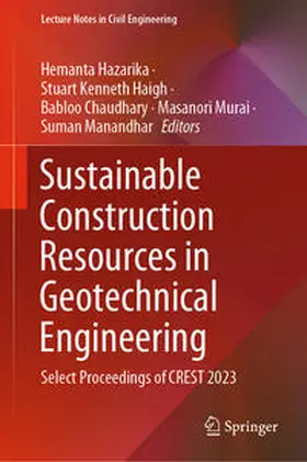 Hazarika / Haigh / Chaudhary | Sustainable Construction Resources in Geotechnical Engineering | E-Book | sack.de