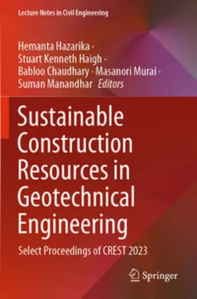 Hazarika / Haigh / Manandhar |  Sustainable Construction Resources in Geotechnical Engineering | Buch |  Sack Fachmedien