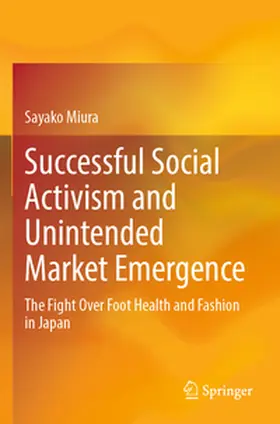 Miura |  Successful Social Activism and Unintended Market Emergence | Buch |  Sack Fachmedien