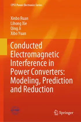 Ruan / Xie / Ji |  Conducted Electromagnetic Interference in Power Converters: Modeling, Prediction and Reduction | eBook | Sack Fachmedien