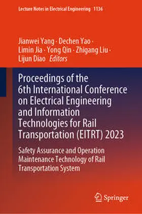 Yang / Yao / Jia | Proceedings of the 6th International Conference on Electrical Engineering and Information Technologies for Rail Transportation (EITRT) 2023 | E-Book | sack.de