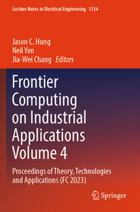 Hung / Chang / Yen |  Frontier Computing on Industrial Applications Volume 4 | Buch |  Sack Fachmedien